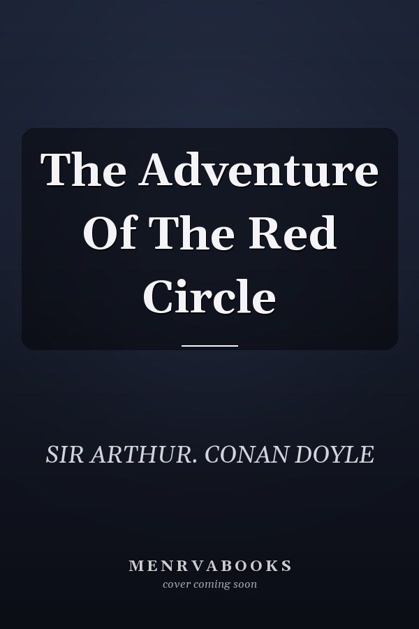 The Adventure Of The Red Circle