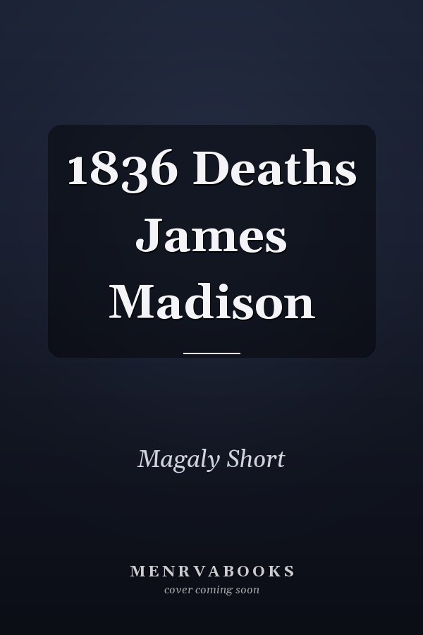 1836 Deaths James Madison