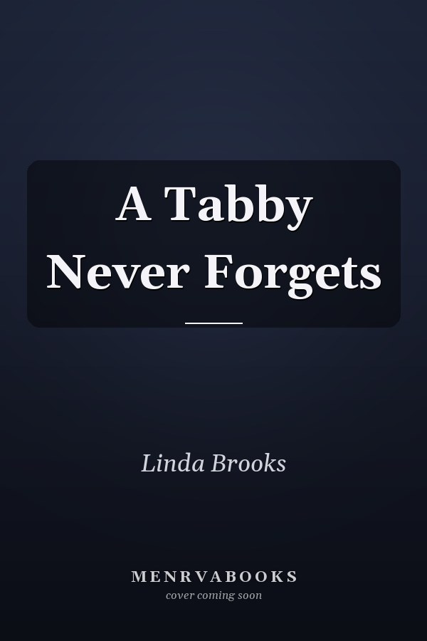 A Tabby Never Forgets