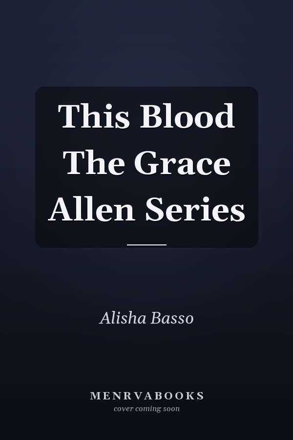 This Blood The Grace Allen Series