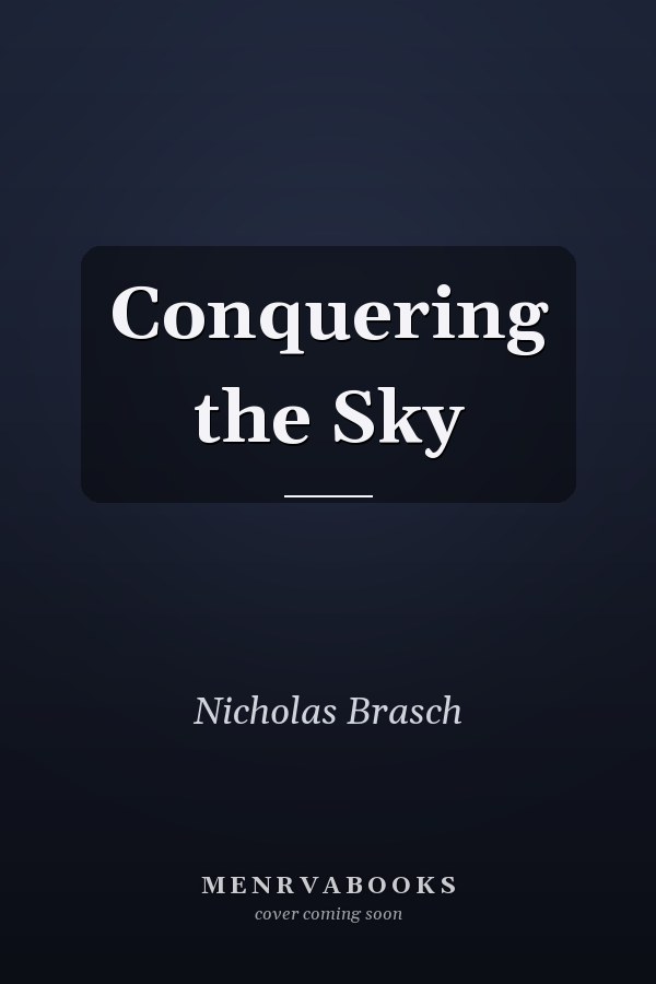 Conquering the Sky