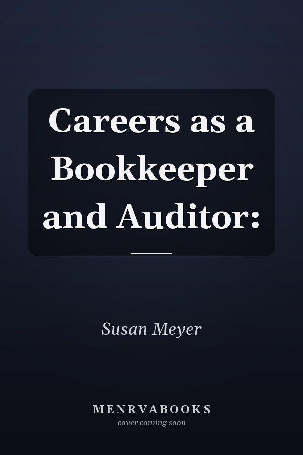 Careers as a Bookkeeper and Auditor: