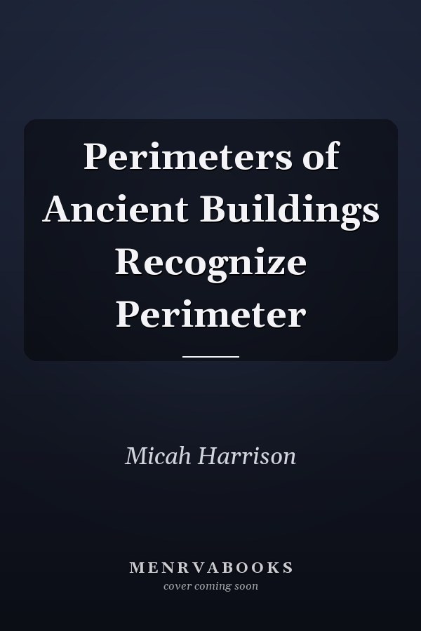 Perimeters of Ancient Buildings Recognize Perimeter