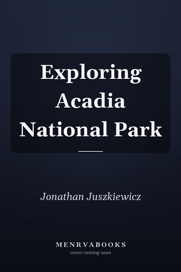 Exploring Acadia National Park