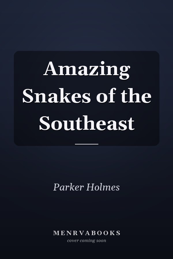Amazing Snakes of the Southeast