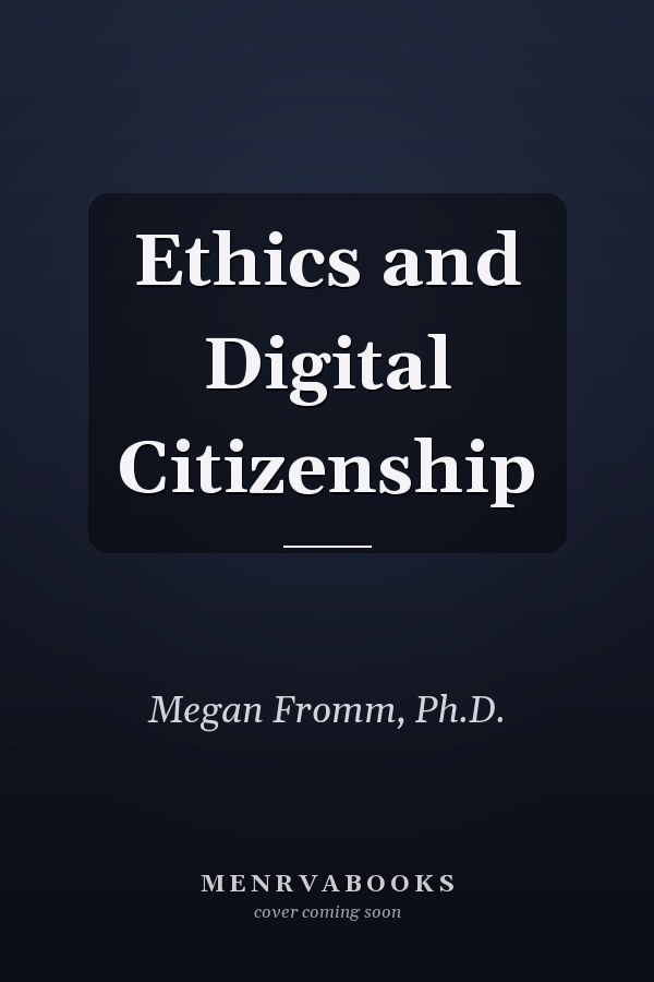 Ethics and Digital Citizenship