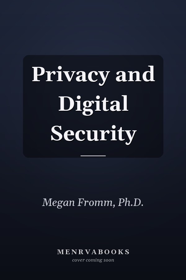Privacy and Digital Security