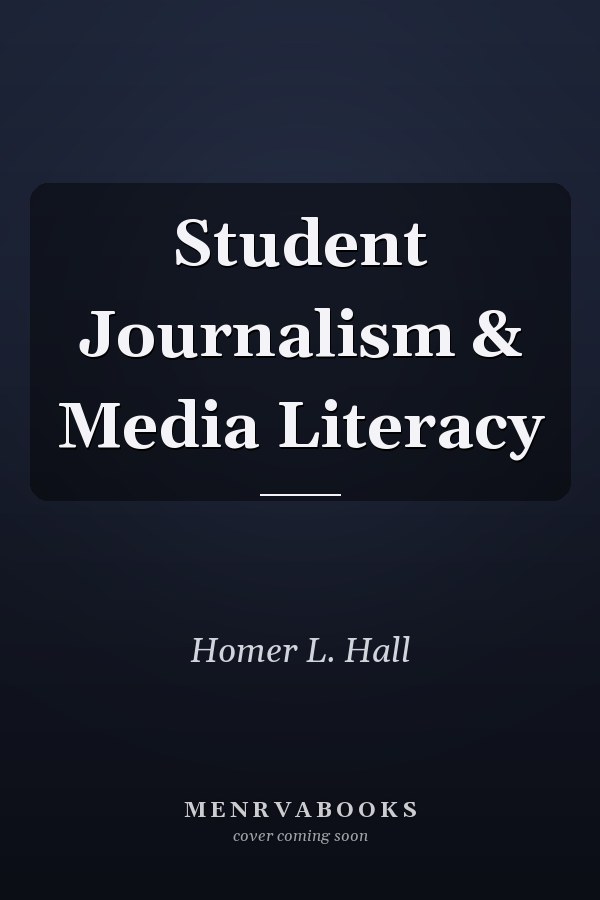 Student Journalism & Media Literacy