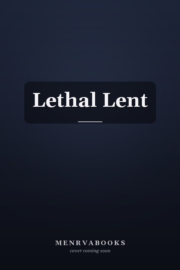 Lethal Lent
