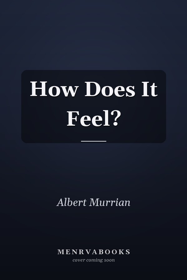 How Does It Feel?
