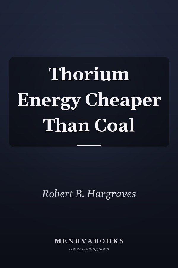Thorium Energy Cheaper Than Coal