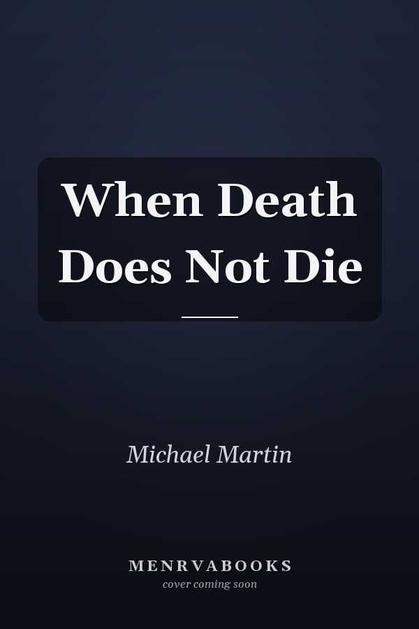 When Death Does Not Die