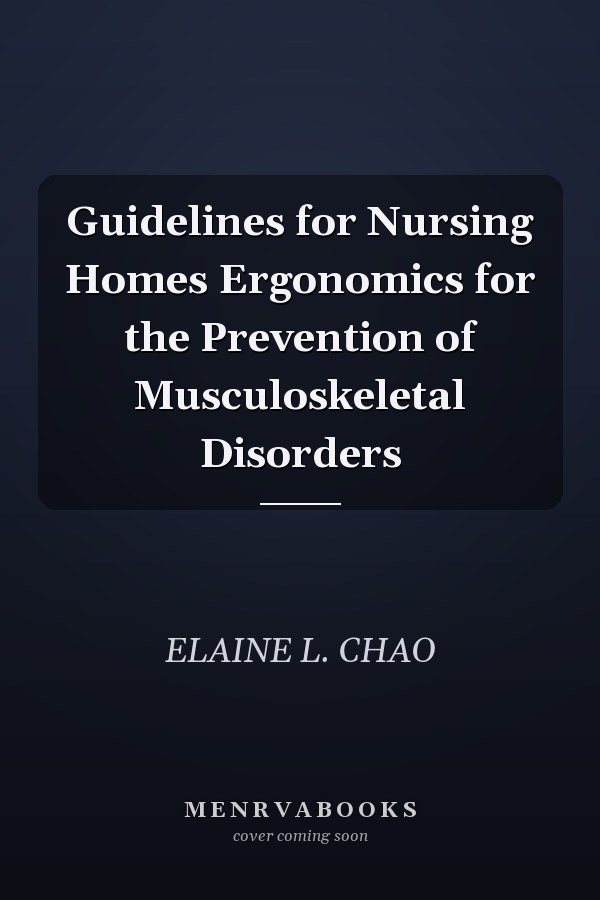Guidelines for Nursing Homes Ergonomics for the Prevention of Musculoskeletal Disorders