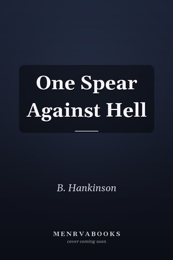One Spear Against Hell