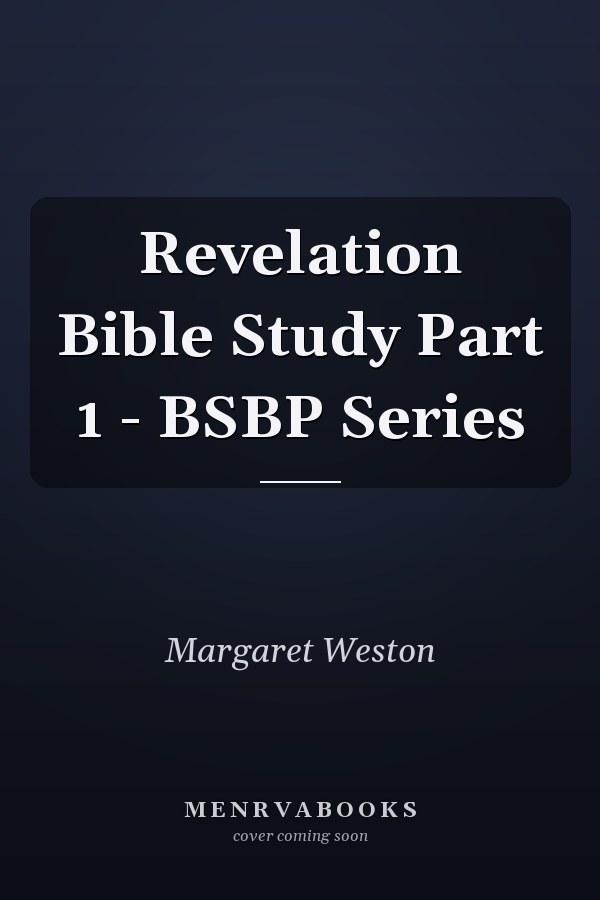 Revelation Bible Study Part 1 - BSBP Series