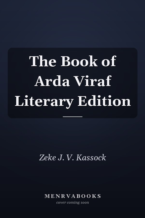 The Book of Arda Viraf Literary Edition