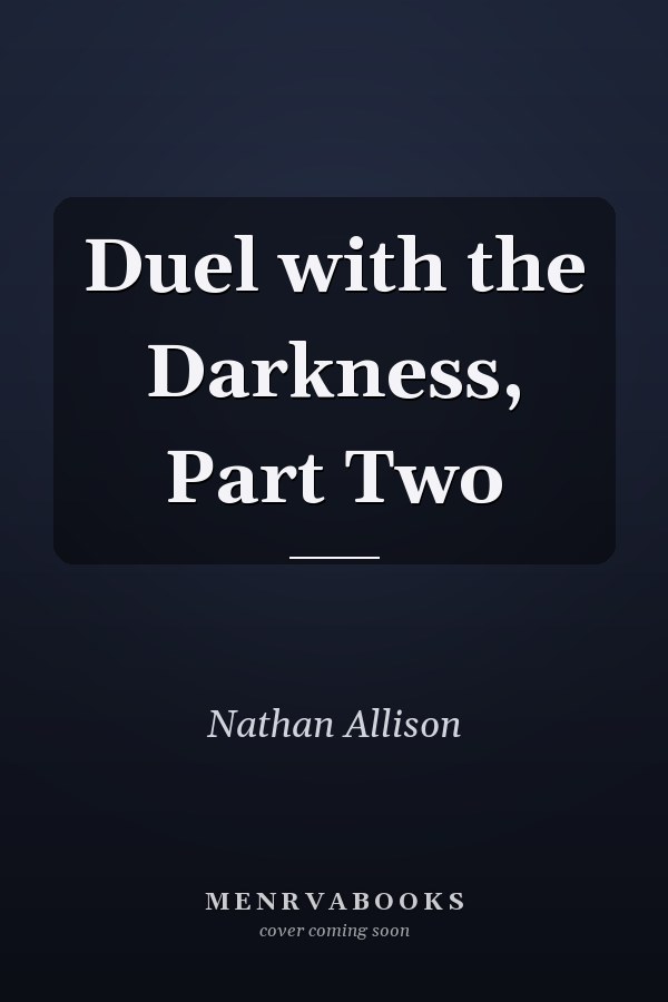 Duel with the Darkness, Part Two