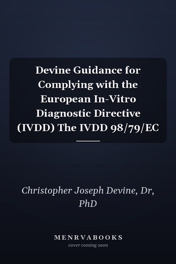 Devine Guidance for Complying with the European In-Vitro Diagnostic Directive (IVDD) The IVDD 98/79/EC