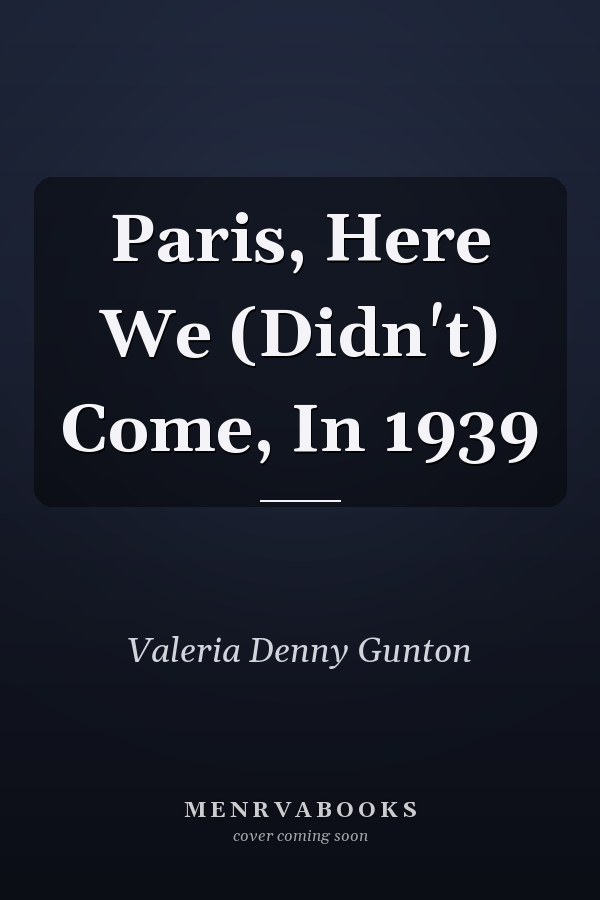 Paris, Here We (Didn't) Come, In 1939