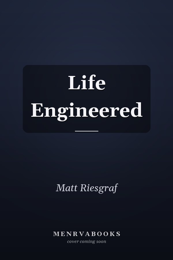 Life Engineered