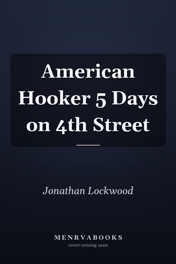 American Hooker 5 Days on 4th Street