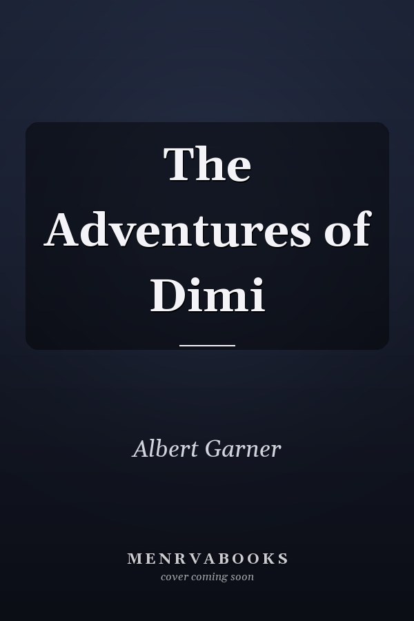 The Adventures of Dimi