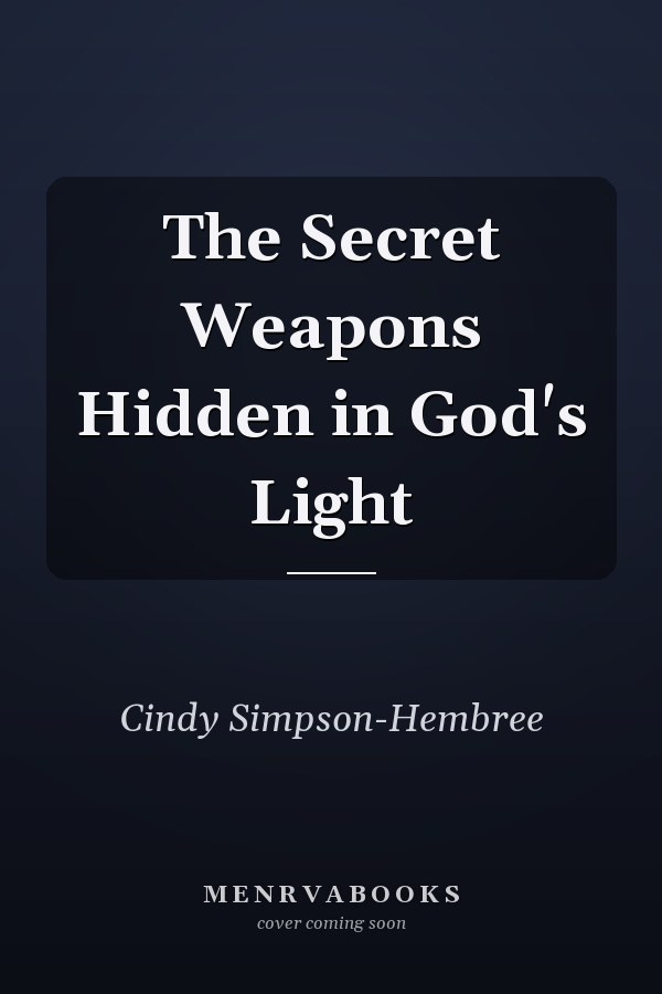 The Secret Weapons Hidden in God's Light