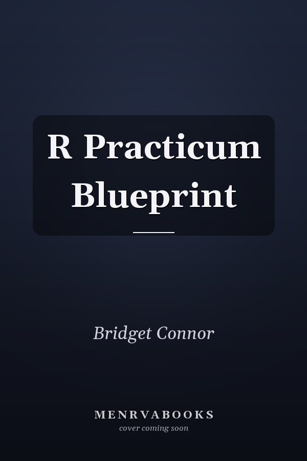 R Practicum Blueprint
