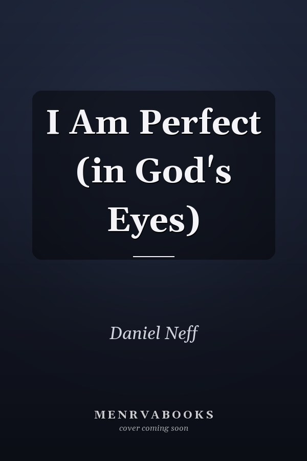 I Am Perfect (in God's Eyes)