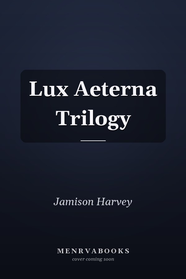 Lux Aeterna Trilogy