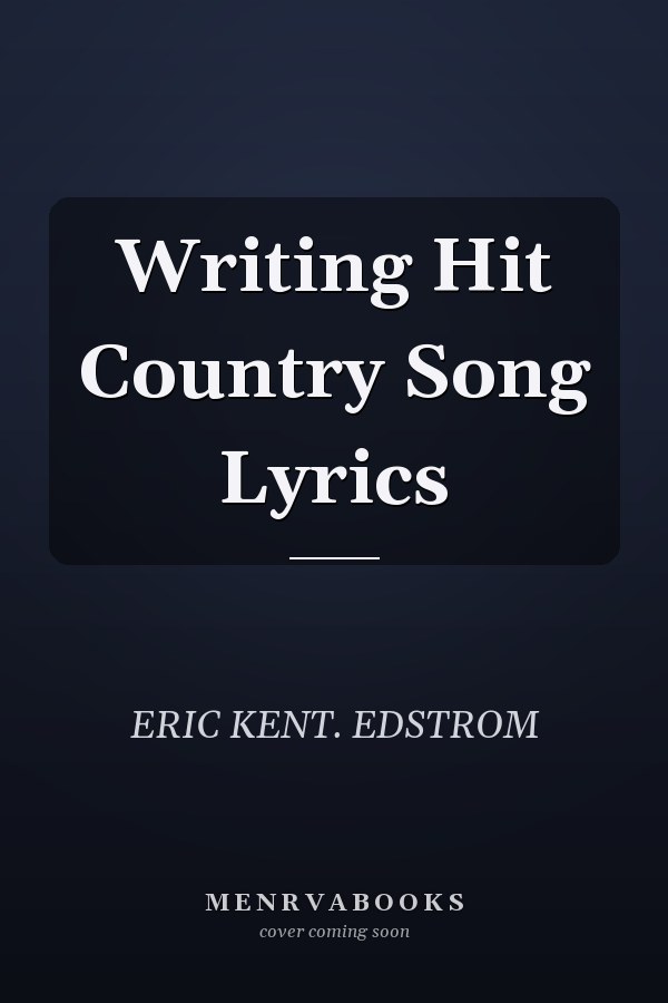 Writing Hit Country Song Lyrics