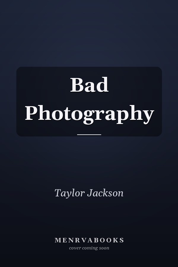 Bad Photography