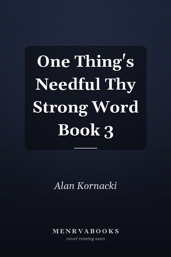 One Thing's Needful Thy Strong Word Book 3