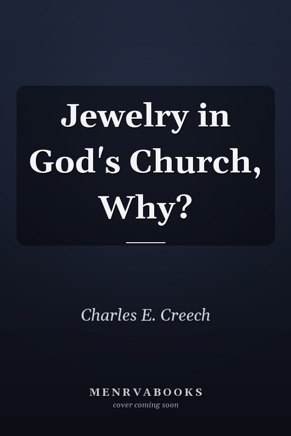 Jewelry in God's Church, Why?