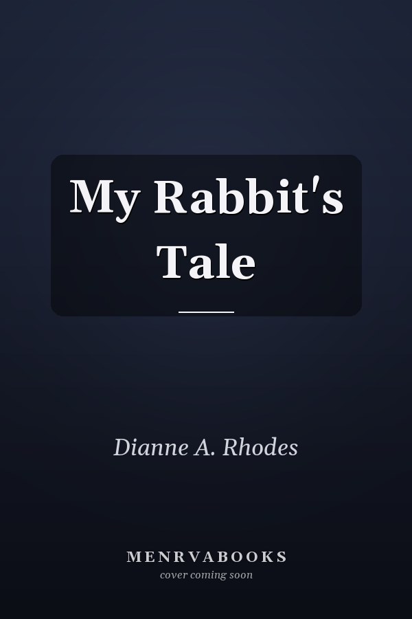 My Rabbit's Tale