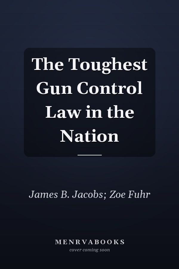 The Toughest Gun Control Law in the Nation