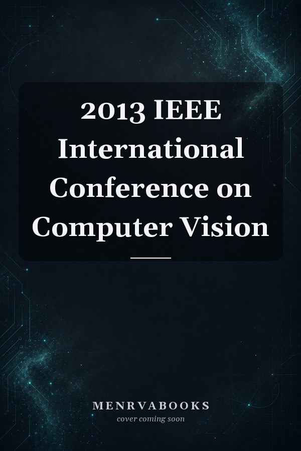 2013 IEEE International Conference on Computer Vision