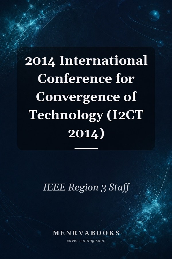 2014 International Conference for Convergence of Technology (I2CT 2014)
