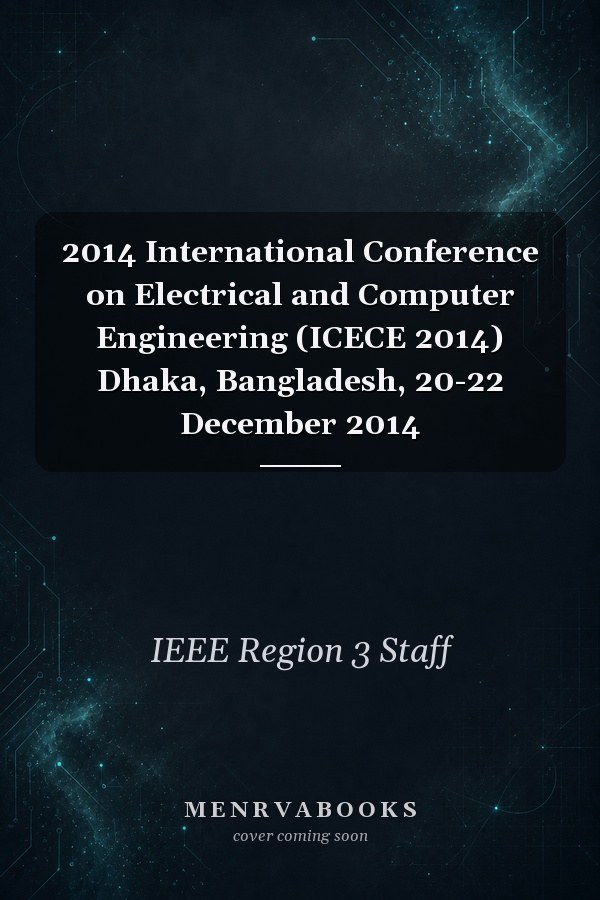 2014 International Conference on Electrical and Computer Engineering (ICECE 2014) Dhaka, Bangladesh, 20-22 December 2014
