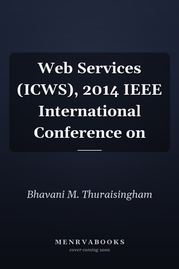 Web Services (ICWS), 2014 IEEE International Conference on