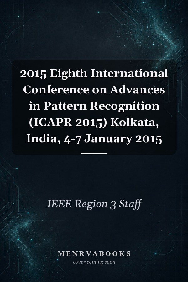 2015 Eighth International Conference on Advances in Pattern Recognition (ICAPR 2015) Kolkata, India, 4-7 January 2015