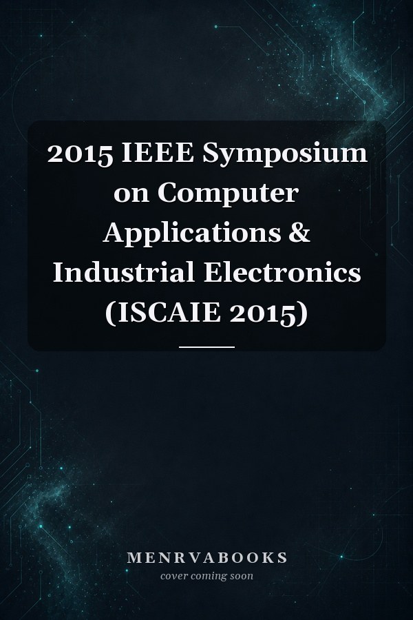 2015 IEEE Symposium on Computer Applications & Industrial Electronics (ISCAIE 2015)