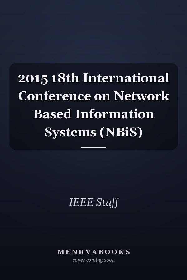 2015 18th International Conference on Network Based Information Systems (NBiS)