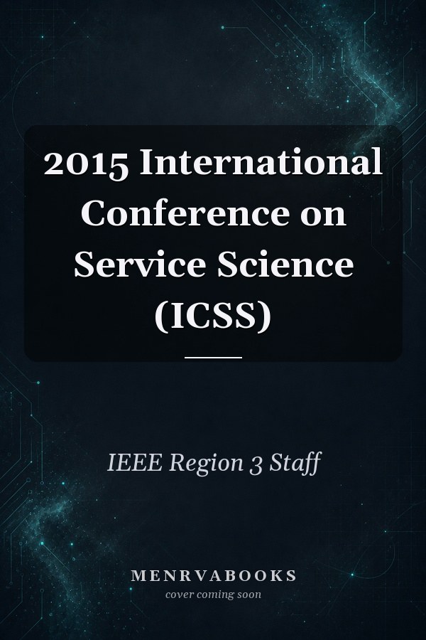2015 International Conference on Service Science (ICSS)