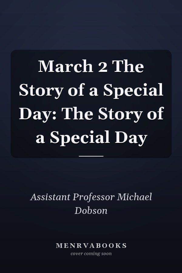 March 2 The Story of a Special Day: The Story of a Special Day