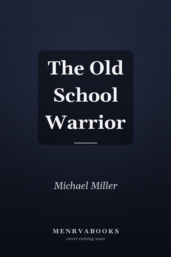 The Old School Warrior