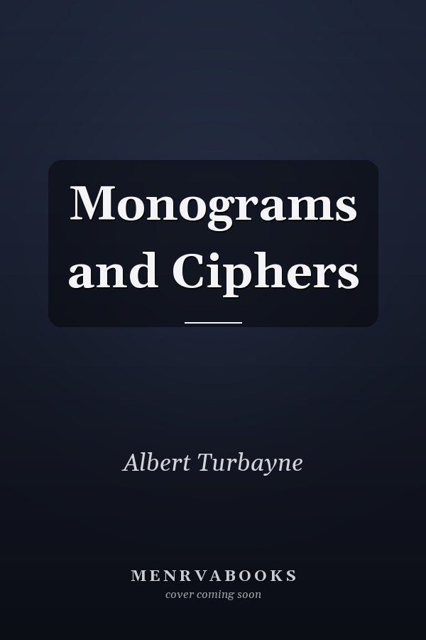Monograms and Ciphers