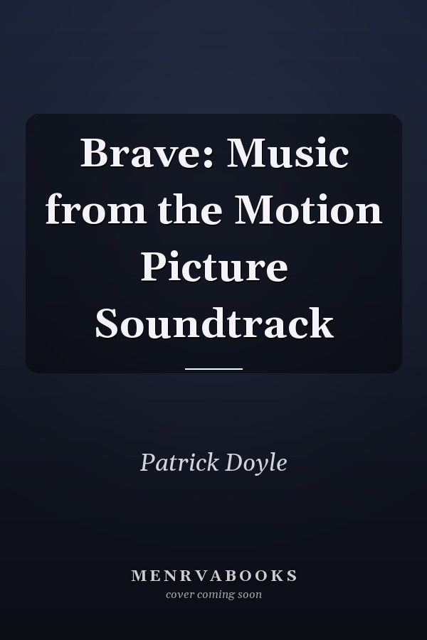 Brave: Music from the Motion Picture Soundtrack