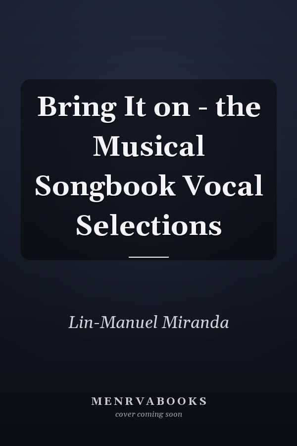 Bring It on - the Musical Songbook Vocal Selections