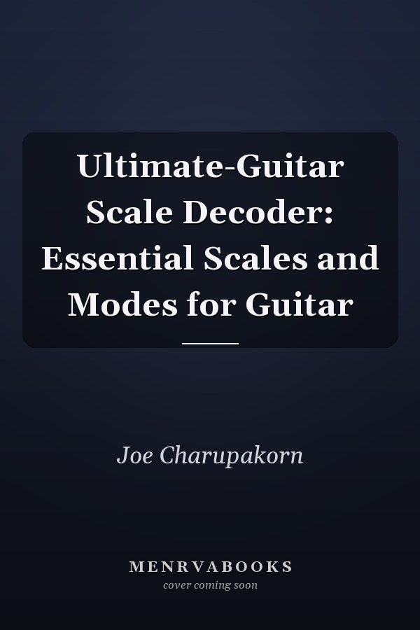 Ultimate-Guitar Scale Decoder: Essential Scales and Modes for Guitar